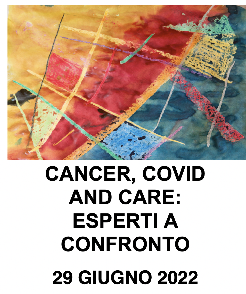 Cancer, covid and care: esperti a confronto